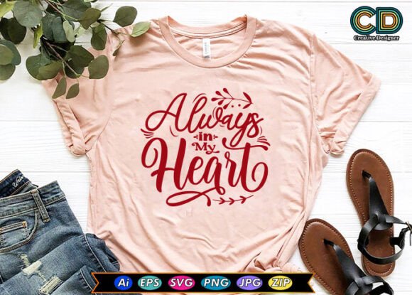 Always in My Heart Valentine Day T-shirt Review