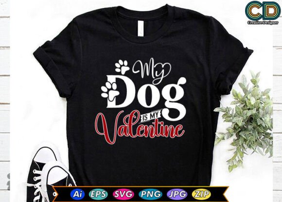 MY DOG is MY VALENTINE T-shirt Designs Review