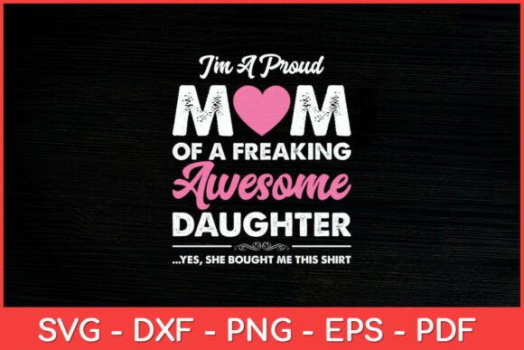 Reviewing the Proud Mom Daughter Mothers Day Design